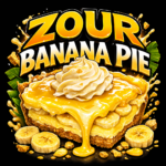 ZOUR BANANA PIE